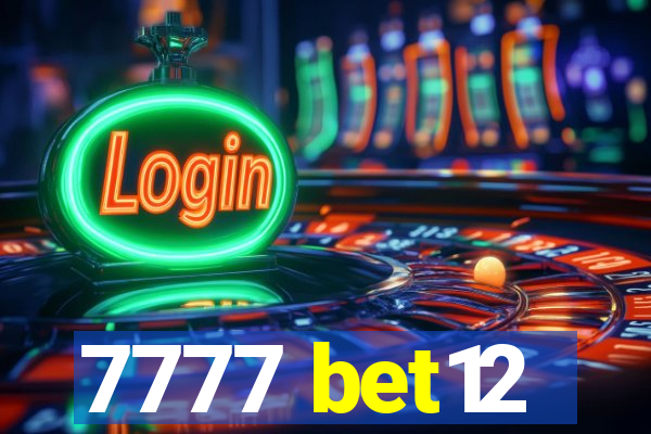 7777 bet12